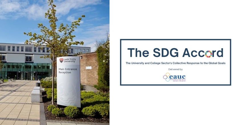 Leeds Trinity University signs UN Sustainable Development Goals Accord